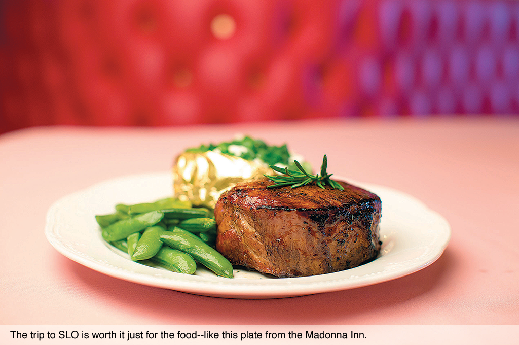 The trip to SLO is worth it just for the food--like this plate from the Madonna Inn.